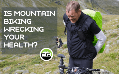 Is Mountain Biking Wrecking Your Health?