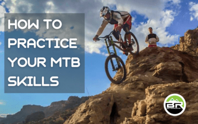 How To Practice Your MTB Skills