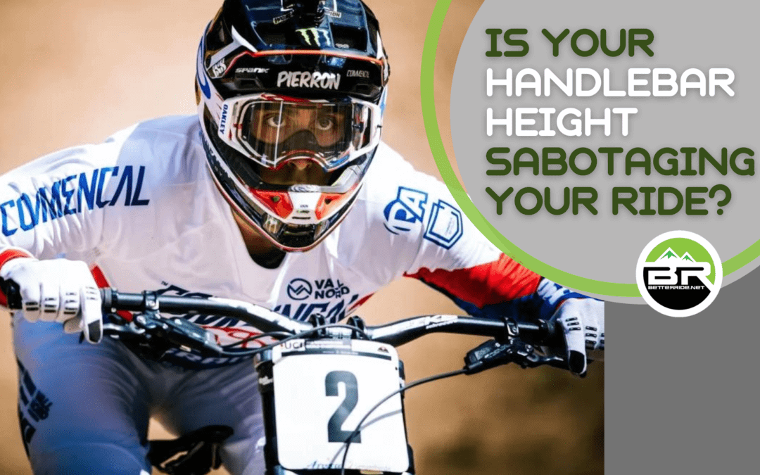 Is Your Handlebar Height Sabotaging Your Ride?